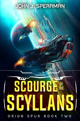 Scourge of the Scyllans by Spearman, John