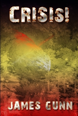 Crisis! by Gunn, James