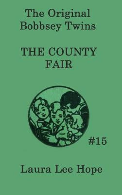 The Bobbsey Twins at the County Fair by Hope, Laura Lee