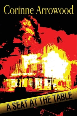 A Seat at the Table by Arrowood, Corinne