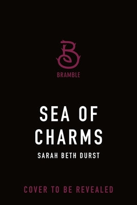 Sea of Charms by Durst, Sarah Beth