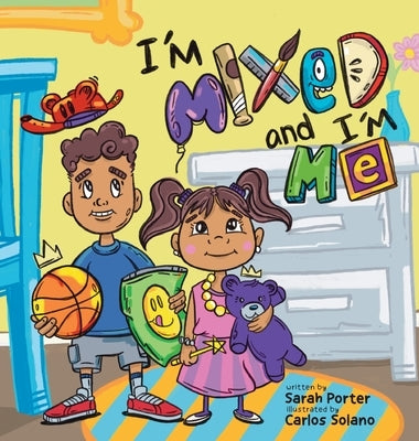I'm Mixed and I'm Me: A Celebration of Multiracial and Multicultural Identity by Porter, Sarah