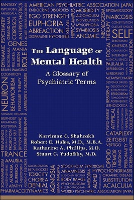 The Language of Mental Health: A Glossary of Psychiatric Terms by Shahrokh, Narriman C.