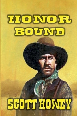 Honor Bound by Howey, Scott
