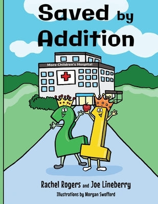 Saved by Addition by Rogers, Rachel