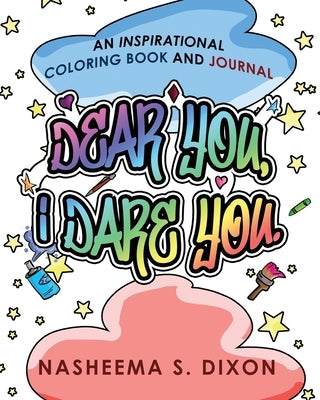 Dear You, I Dare You Coloring Book by Dixon, Nasheema S.
