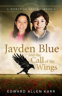 Jayden Blue and The Call of the Wings by Karr, Edward Allen