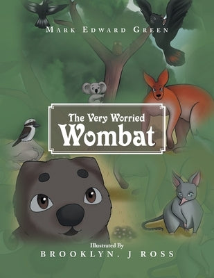 The Very Worried Wombat by Green, Mark Edward