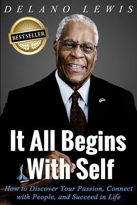 It All Begins With Self by Lewis, Delano