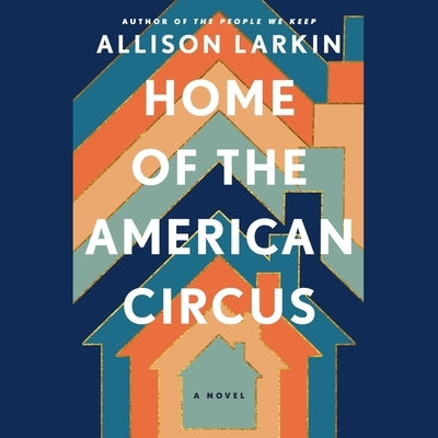 Home of the American Circus by Larkin, Allison