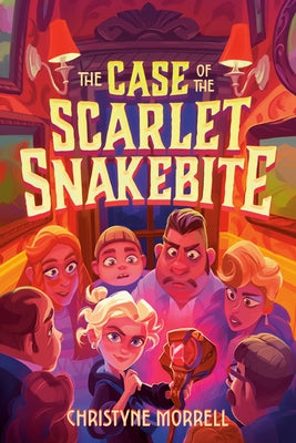 The Case of the Scarlet Snakebite by Morrell, Christyne