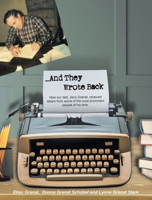 ...And They Wrote Back by Granat, Ellen