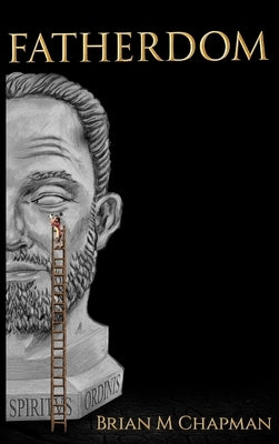 Fatherdom by Chapman, Brian M.