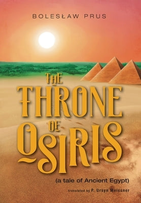 The Throne of Osiris: (a tale of Ancient Egypt) by Prus, Boleslaw