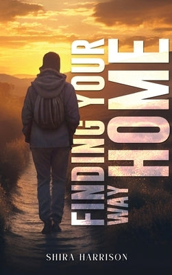 Finding Your Way Home: The Missing Manual by Harrison, Shira