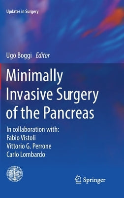 Minimally Invasive Surgery of the Pancreas by Boggi, Ugo