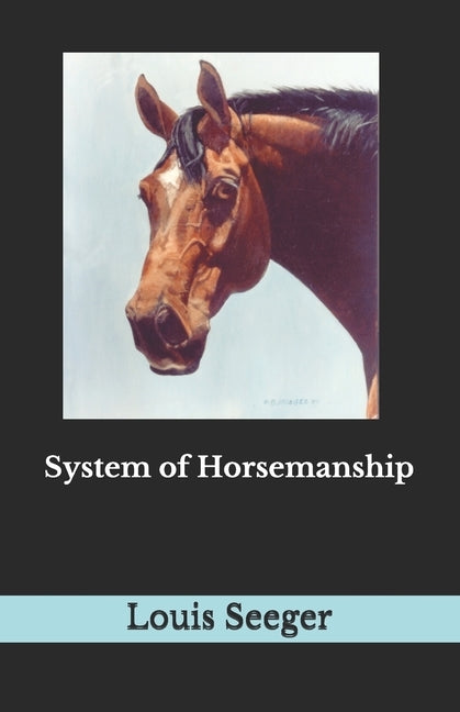 System of Horsemanship by Hodges, Cynthia F.