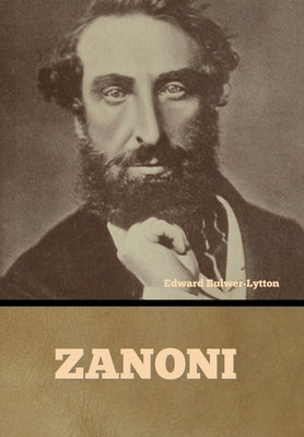 Zanoni by Bulwer-Lytton, Edward