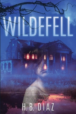 Wildefell by Diaz, H. B.