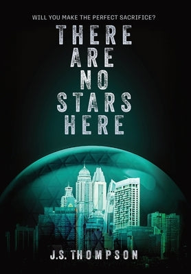 There Are No Stars Here by Thompson, J. S.
