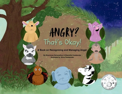 Angry? That's Okay!: A Book on Recognizing and Managing Anger by Selvanathan, Sharminey