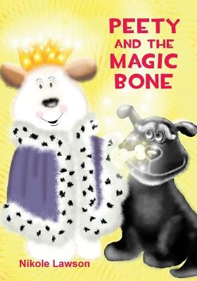 Peety and The Magic Bone by Lawson, Nikole