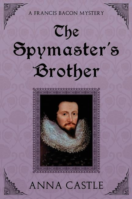The Spymaster's Brother by Castle, Anna