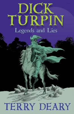 Dick Turpin: Legends and Lies by Tambellini, Stefano