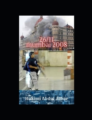26/11: Mumbai 2008 by Abdul Jabar, Hakimi