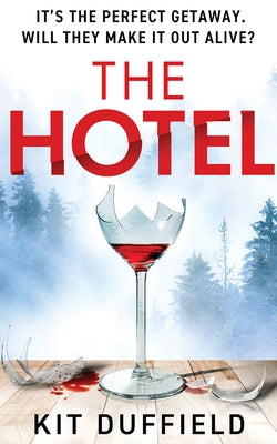 The Hotel by Duffield, Kit