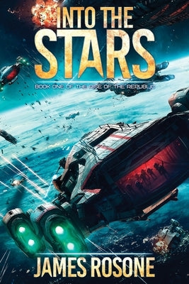 Into the Stars: Book One by Rosone, James