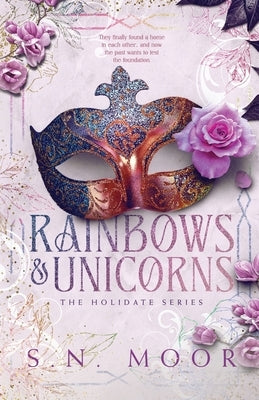 Rainbows and Unicorns by Moor, S. N.