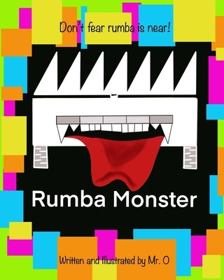 Rumba Monster: Don't fear Rumba is here. by O.