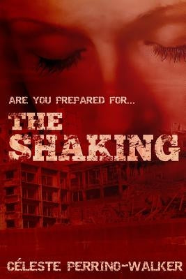The Shaking by Perrino-Walker, Celeste