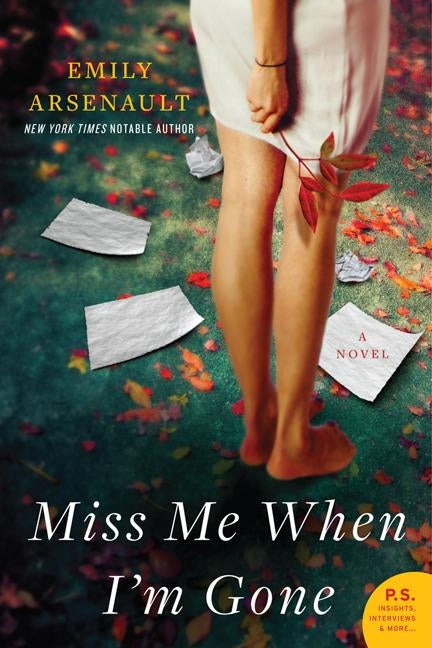 Miss Me When I'm Gone by Arsenault, Emily