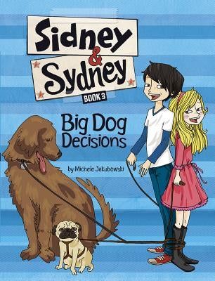 Big Dog Decisions by Jakubowski, Michele