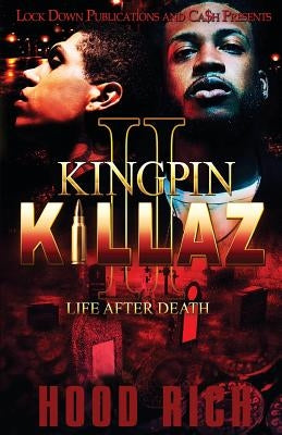 Kingpin Killaz 2: Life After Death by Rich, Hood