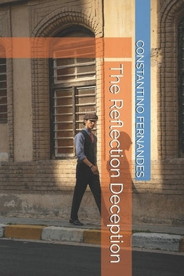 The Reflection Deception by Fernandes, Constantino