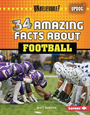 34 Amazing Facts about Football by Doeden, Matt