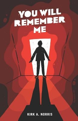 You Will Remember Me by Norris, Kirk a.