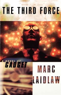 The Third Force: A Novel of Gadget by Laidlaw, Marc