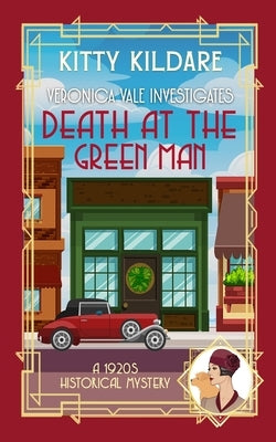 Death at the Green Man: A 1920s Historical Mystery by Kildare, Kitty