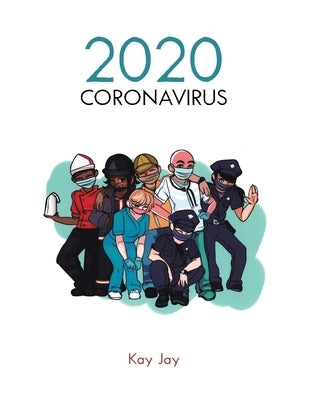 2020 Coronavirus by Jay, Kay