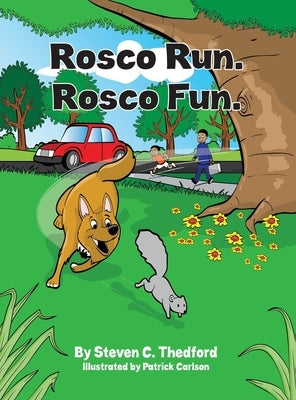 Rosco Run. Rosco Fun by Thedford, Steven