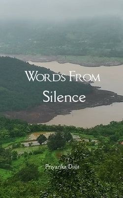 Words From Silence by Dixit, Priyanka