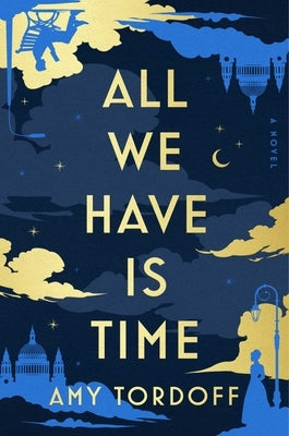 All We Have Is Time by Tordoff, Amy