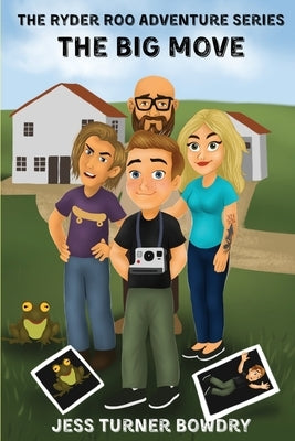 The Ryder Roo Adventure Series - The Big Move by Turner Bowdry, Jess