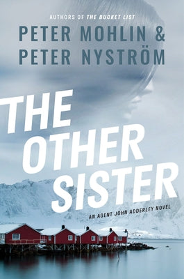 The Other Sister: An Agent John Adderley Novel by Mohlin, Peter