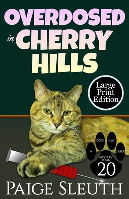 Overdosed in Cherry Hills by Sleuth, Paige