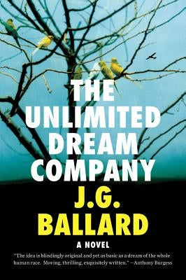 The Unlimited Dream Company by Ballard, J. G.